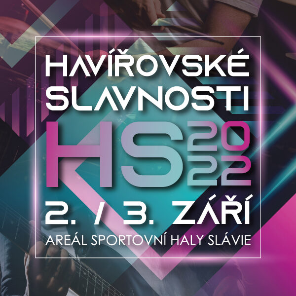 Plakát HAVÍŘOVSKÉ SLAVNOSTI 2022