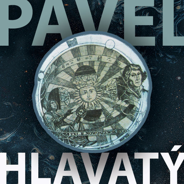 Plakát PAVEL HLAVATÝ<br>tvorba 1964-2023