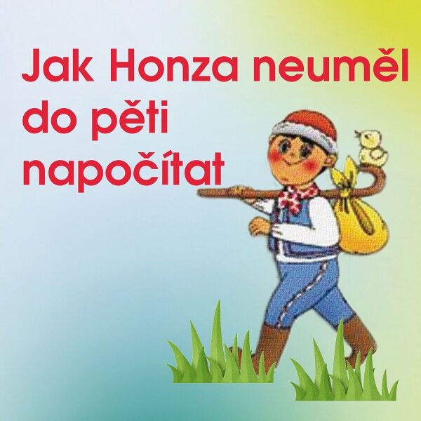 Jak Honza neuměl<br>do pěti napočítat<br>Divadélko Smíšek