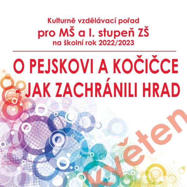 Plakát O PEJSKOVI A KOČIČCE<br>– JAK ZACHRÁNILI HRAD<br>Metropolitní divadlo Praha