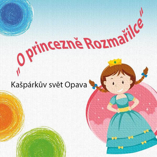 Plakát O princezně Rozmařilce<br>pohádka