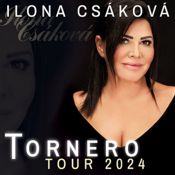 Plakát ILONA CSÁKOVÁ<br>Tornero Tour 2024