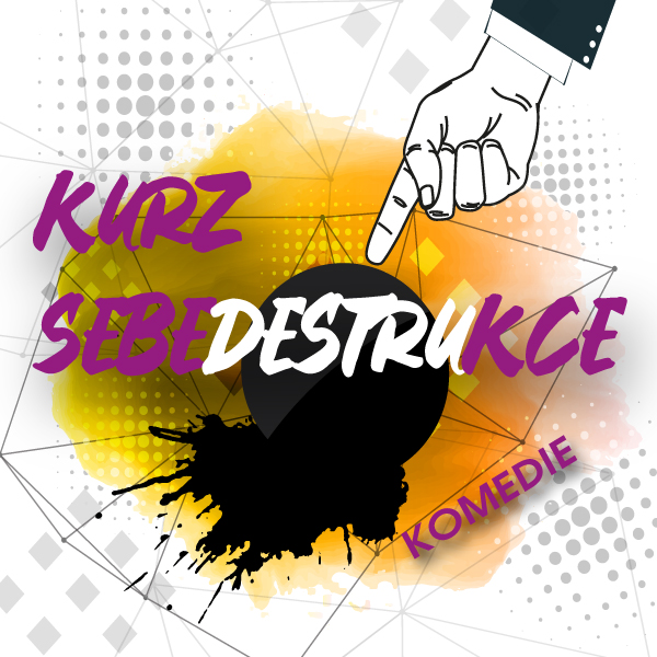 Divadlo Skřítek – Kurz sebedestrukce