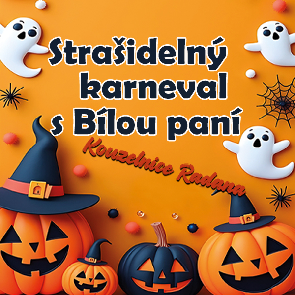 Strašidelný karneval s Bílou paní – Kouzelnice Radana