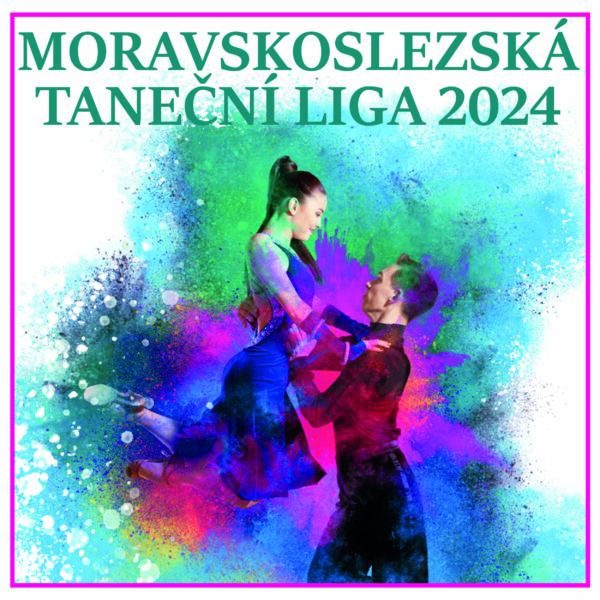 <b> MORAVSKOSLEZSKÁ TANEČNÍ LIGA 2024 </b>