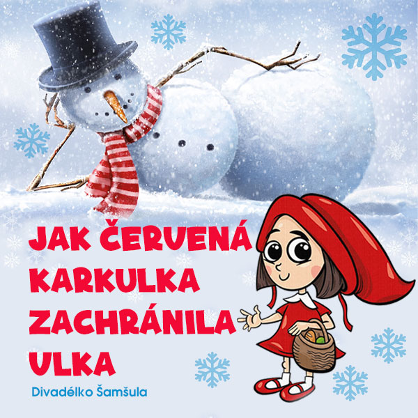 JAK ČERVENÁ KARKULKA ZACHRÁNILA VLKA – Divadélko Šamšula