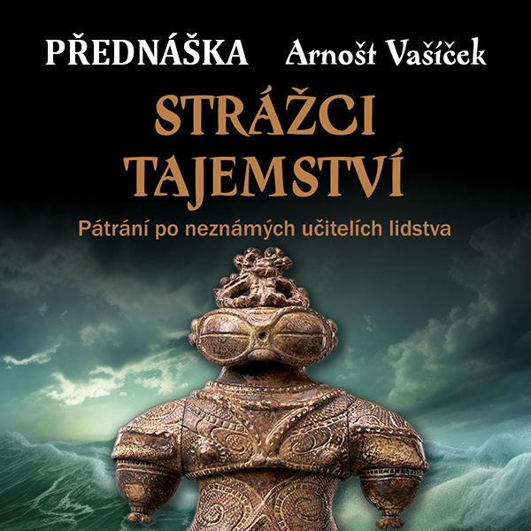 STRÁŽCI TAJEMSTVÍ – přednáška
