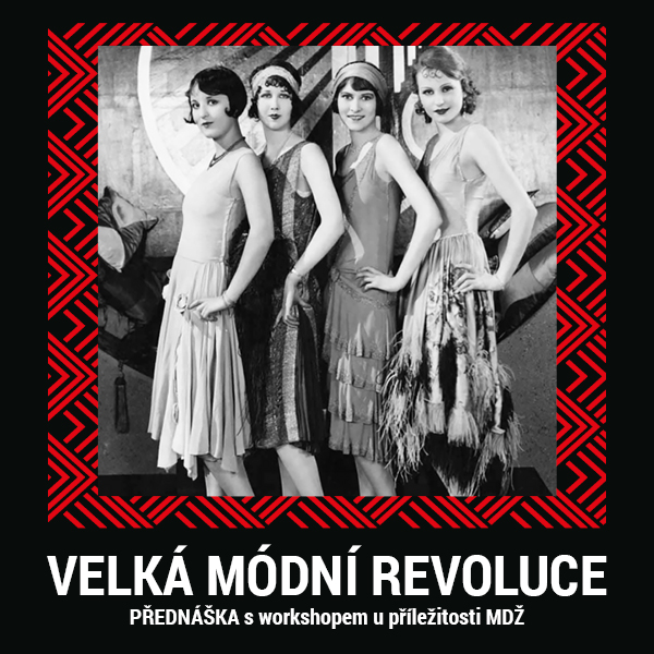<b>VELKÁ MÓDNÍ REVOLUCE</b> – přednáška s workshopem<br/>u příležitosti MDŽ