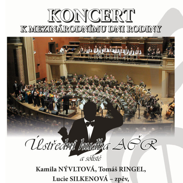 <b>KONCERT K MEZINÁRODNÍMU DNI RODINY – Ústřední hudba AČR</b>