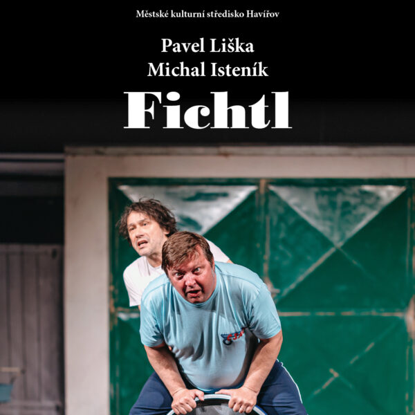 Plakát <b> FICHTL – divadelní komedie</b>