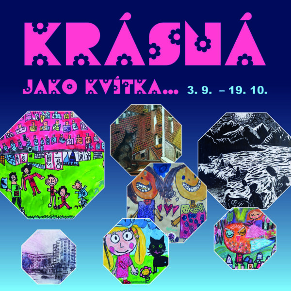 <b>Výstava – KRÁSNÁ JAKO KVÍTKA…</b>