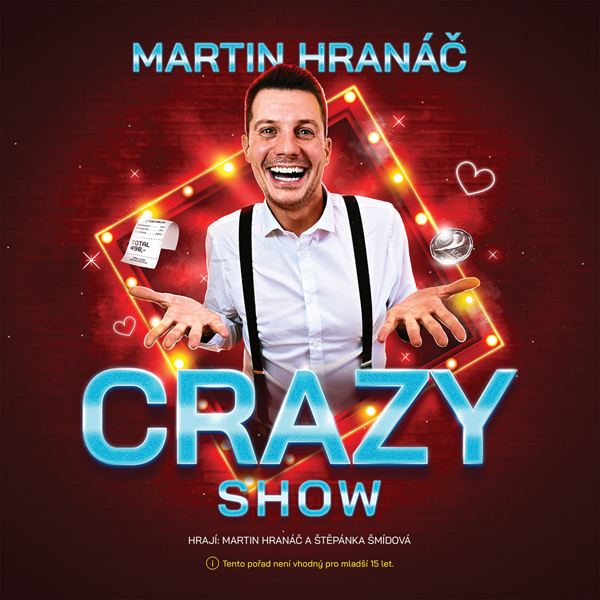 Plakát <b>CRAZY SHOW 2026 – Martin Hranáč<br>(MKSH není pořadatel)</b>
