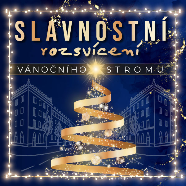 Plakát <b>SLAVNOSTNÍ ROZSVÍCENÍ VÁNOČNÍHO STROMU</b>