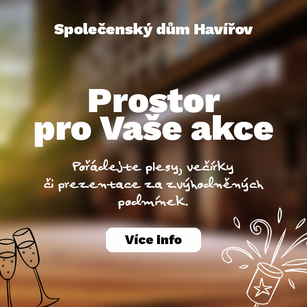 <b>Společenský dům Havířov – prostor pro Vaše akce</b>