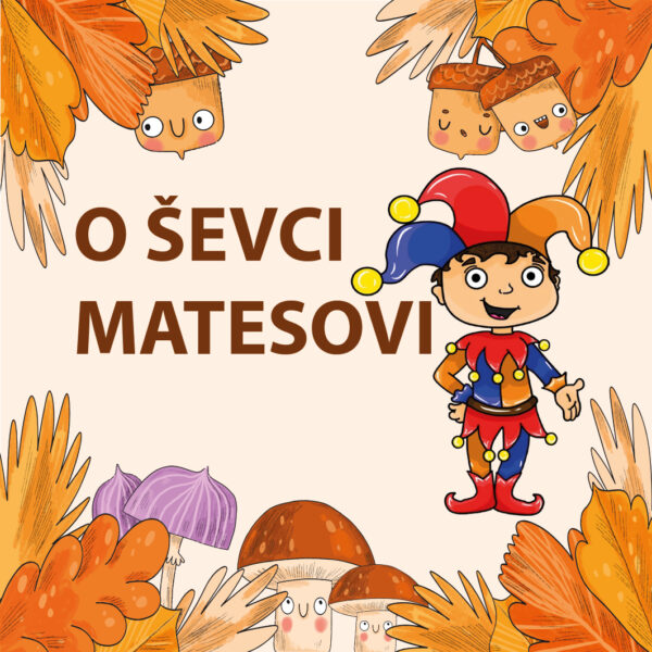 <b>O ŠEVCI MATESOVI – Kašpárkův svět Opava</b>