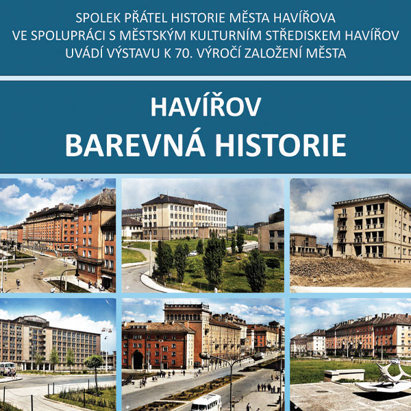 Plakát <b>Výstava – Barevná historie Havířova</b>