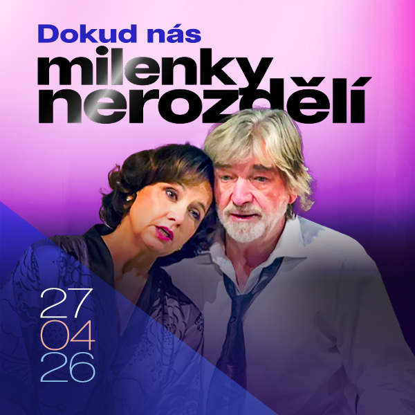 Plakát <b>DOKUD NÁS MILENKY NEROZDĚLÍ – divadelní komedie</b>