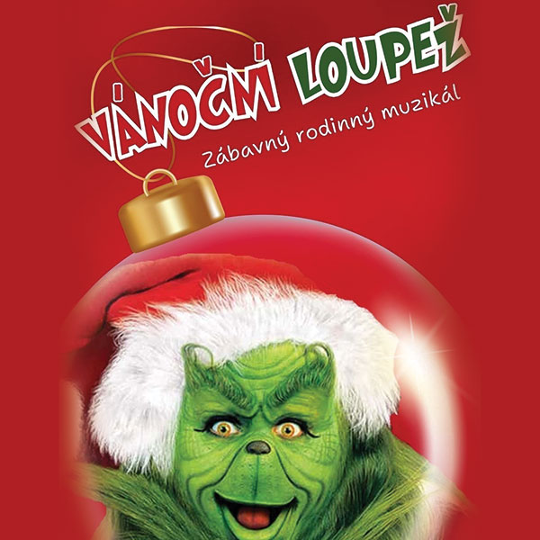 Plakát <b>VÁNOČNÍ LOUPĚŽ – Rodinný zábavný muzikál<br>(MKSH není pořadatel)</b>