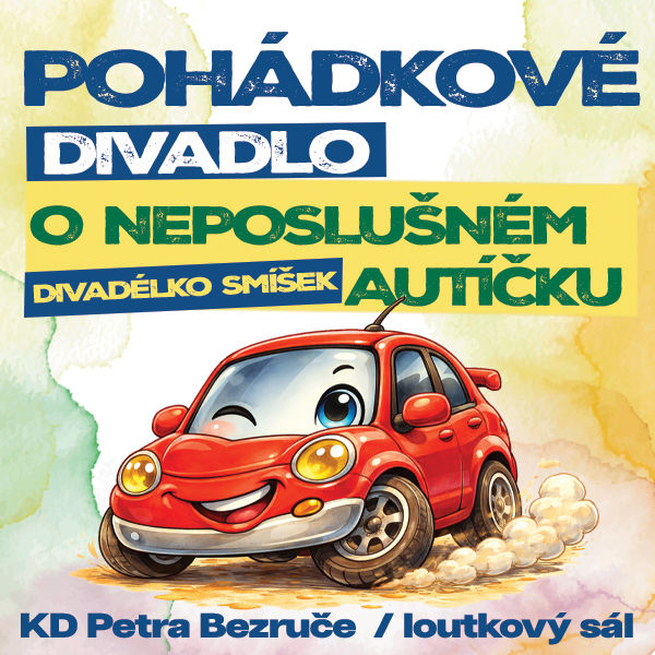 Plakát <b>O NEPOSLUŠNÉM AUTÍČKU – <br>Divadélko Smíšek</b>