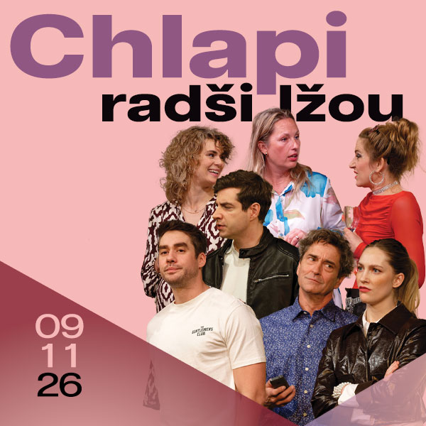 Plakát <b>CHLAPI RADŠI LŽOU – divadelní komedie</b>