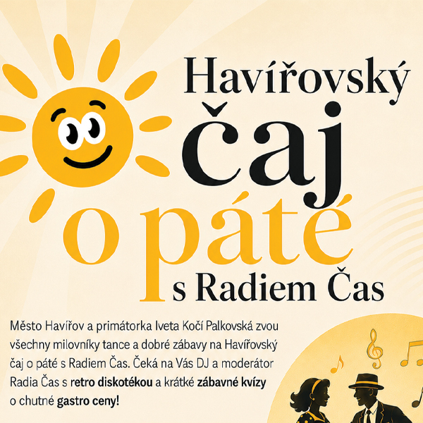Plakát </b>Havířovský čaj o páté<br>s Radiem Čas</b>