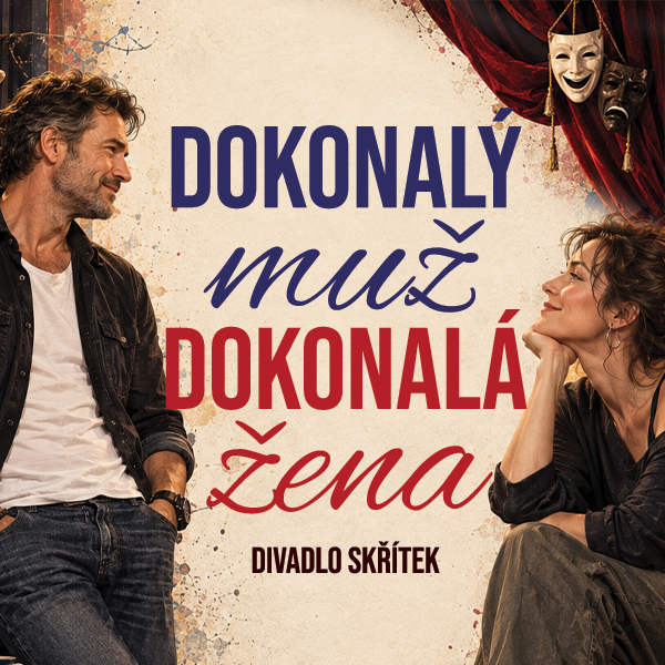 Plakát <b>Divadlo Skřítek – DOKONALÝ MUŽ, DOKONALÁ ŽENA</b>