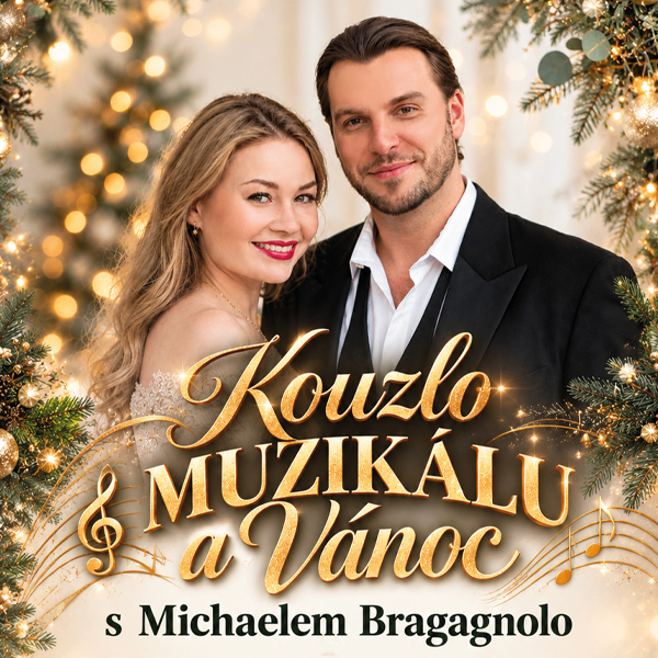 Plakát <b>KOUZLO MUZIKÁLU<br>A VÁNOC s Michaelem Bragagnolo</b>