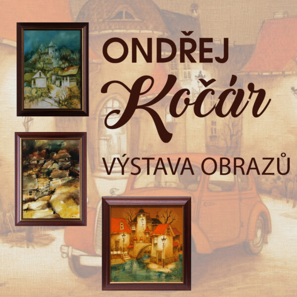 Plakát <b>VÝSTAVA OBRAZŮ<br>Ondřej Kočár<br>Cesta výtvarným uměním</b>