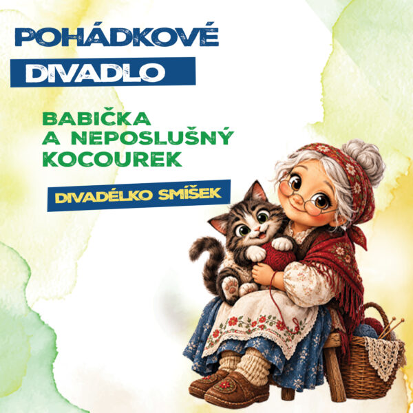 Plakát <b>POHÁDKA: BABIČKA <br>A NEPOSLUŠNÝ KOCOUREK</b>